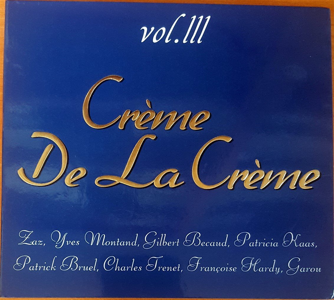 CREME DE LA CREME VOL III / ZAZ, YVES MONTAND, GILBERT BECAUD, PATRICIA KAAS, PATRICK BRUEL (2012) CD 2.EL