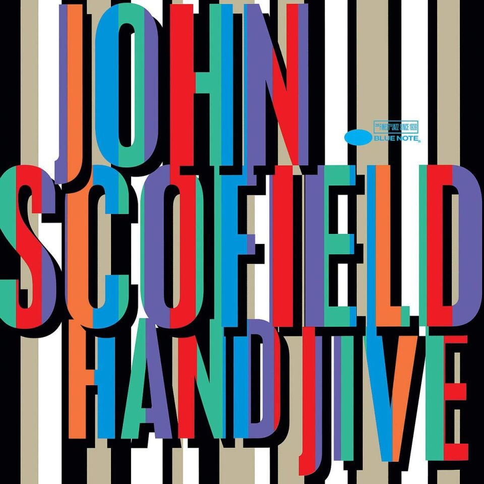 JOHN SCOFIELD - HAND JIVE (1994) - 2LP BLUE NOTE CLASSIC VINYL SERIES 180GR 2019 EDITION SIFIR PLAK