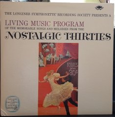 NOSTALGIC THIRTIES - A LONGINES SYMPHONETTE LIVIN MUSIC PROGRAM - 2PLAK 2.EL