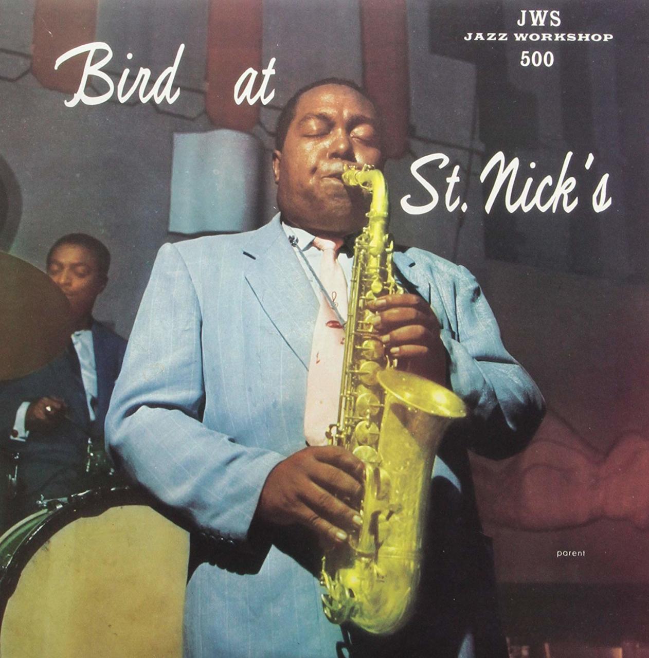 CHARLIE PARKER - BIRD AT ST. NICK'S (1955) - LP 2011 EDITION  SIFIR PLAK