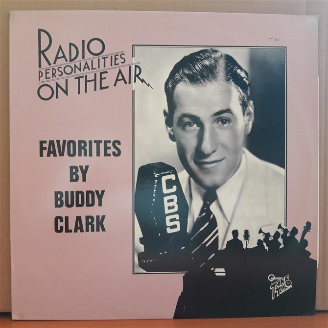 RADIO PERSONALITIES ON THE AIR - FAVORITES BY BUDDY CLARK (1984) - LP PLAK 2.EL