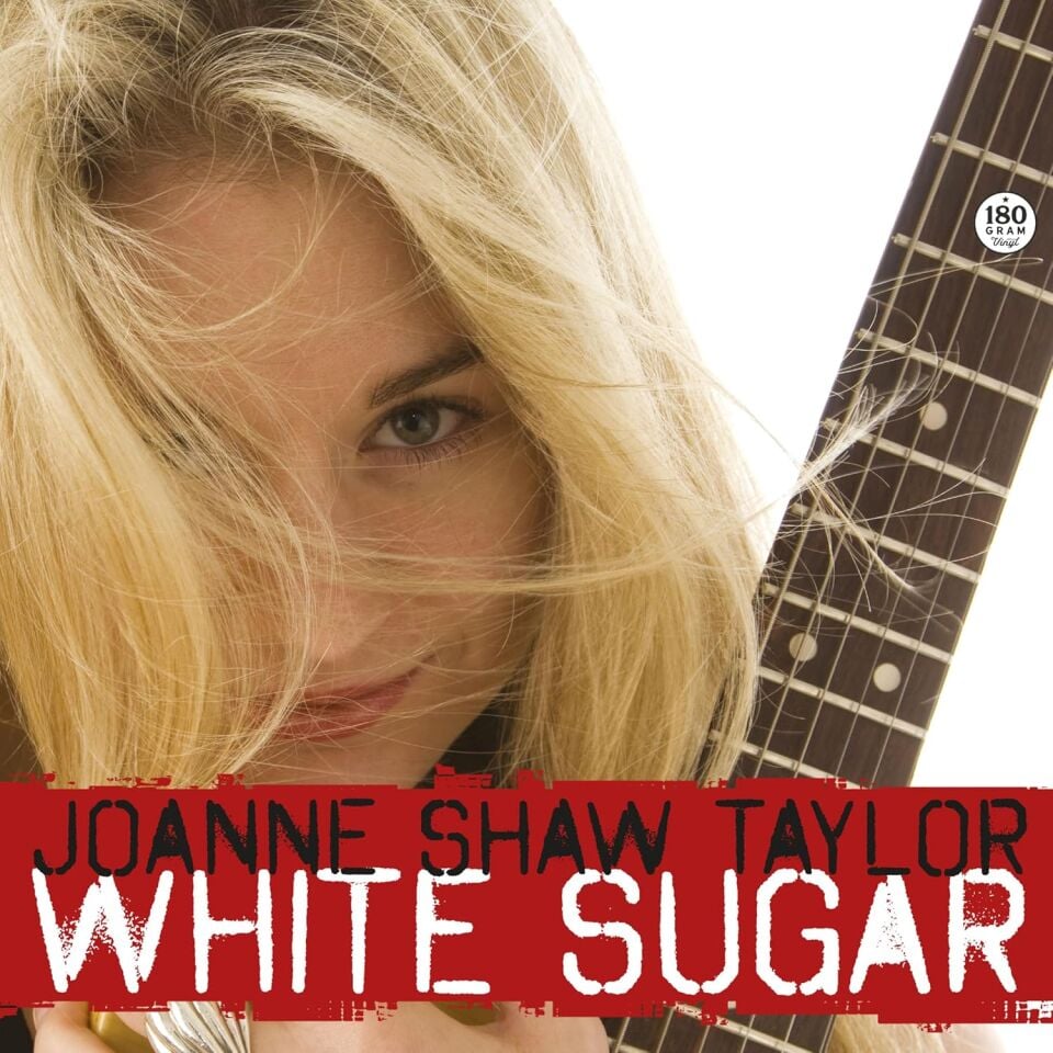 JOANNE SHAW TAYLOR - WHITE SUGAR (2009) - LP 180GR 2025 EDITION BLUES ROCK SIFIR PLAK