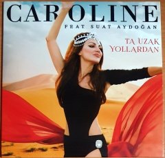CAROLINE FEAT SUAT AYDOĞAN - TA UZAK YOLLARDAN (2021) - CD SINGLE 2.EL