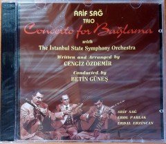 ARİF SAĞ TRIO - CONCERTO FOR BAĞLAMA / EROL PARLAK ERDAL ERZİNCAN CENGİZ ÖZDEMİR BETİN GÜNEŞ CD SIFIR
