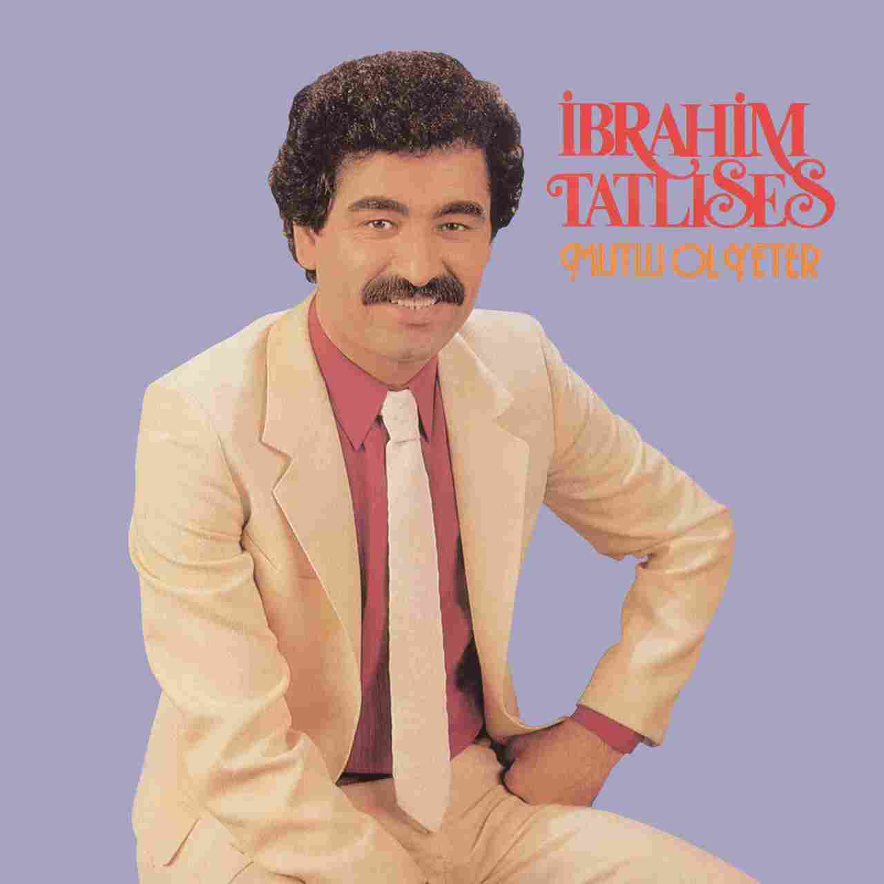 İBRAHİM TATLISES - MUTLU OL YETER - SIFIR PLAK