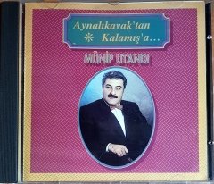 MÜNİP UTANDI - AYNALIKAVAK'TAN KALAMIŞ'A (1995) KALAN MÜZİK CD 2.EL