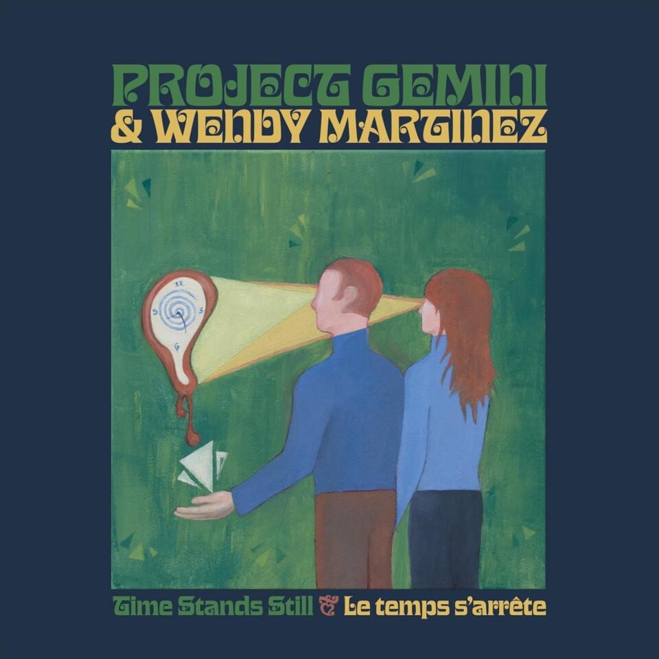 PROJECT GEMINI & WENDY MARTINEZ - TIME STANDS STILL / LE TEMPS S'ARRETE E.P. (2025) - 12'' 45RPM 6 TRACKS MINI ALBUM PSYCHEDELIC ROCK SIFIR PLAK