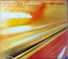 FRESH MOODS - LOVE. DEATH. ANGELS (2002) ELEKTROLUX CD SIFIR