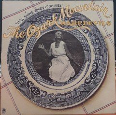 THE OZARK MOUNTAIN DAREDEVILS - IT'LL SHINE WHEN IT SHINES (1974) - PLAK 2.EL