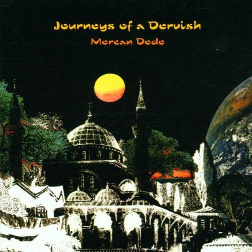 MERCAN DEDE - JOURNEYS OF A DERVISH (1999) - CD 2.EL