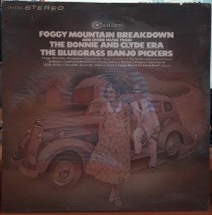 THE BLUEGRASS BANJO PICKERS - FOGGY MOUNTAIN BREAKDOWN THE BONNIE AND CLYDE ERA (1968) - DÖNEM BASKISI SIFIR PLAK