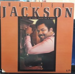 WALTER JACKSON - I WANT TO COME BACK AS A SONG (1977) - PLAK 2.EL
