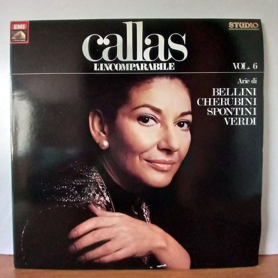 MARIA CALLAS – CALLAS L'INCOMPARABILE VOL. 6 / ARIE DI BELLINI, CHERUBINI, SPONTINI, VERDI (1984) - 2LP 2.EL PLAK
