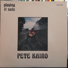 PETE KAIRO - PLAYING IT SAFE (1976) - PLAK 2.EL