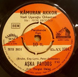 KAMURAN AKKOR - ARKADAŞ YOK / AŞKA PAYDOS -  7'' 45 DEVİR KAPAKSIZ 2.EL 45LİK PLAK