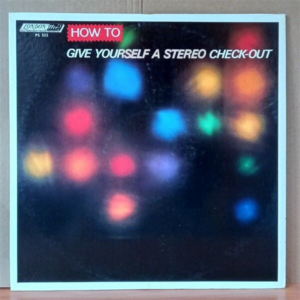 HOW TO GIVE YOURSELF A STEREO CHECK-OUT (1967) - LP 2.EL PLAK