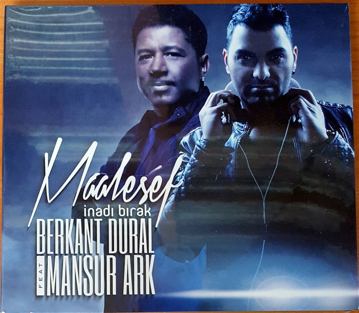 BERKANT DURAL FT. MANSUR ARK - MAALESEF (İNADI BIRAK) SINGLE CD SIFIR