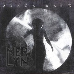MERLYN - AYAĞA KALK (2017) - CD SIFIR