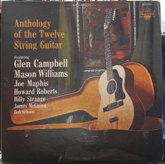 ANTHOLOGY OF THE TWELVE STRING GUITAR GLEN CAMPBELL, MASON WILLIAMS... - PLAK 2.EL