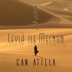 CAN ATİLLA - LEYLA İLE MECNUN (2013) - CD SIFIR