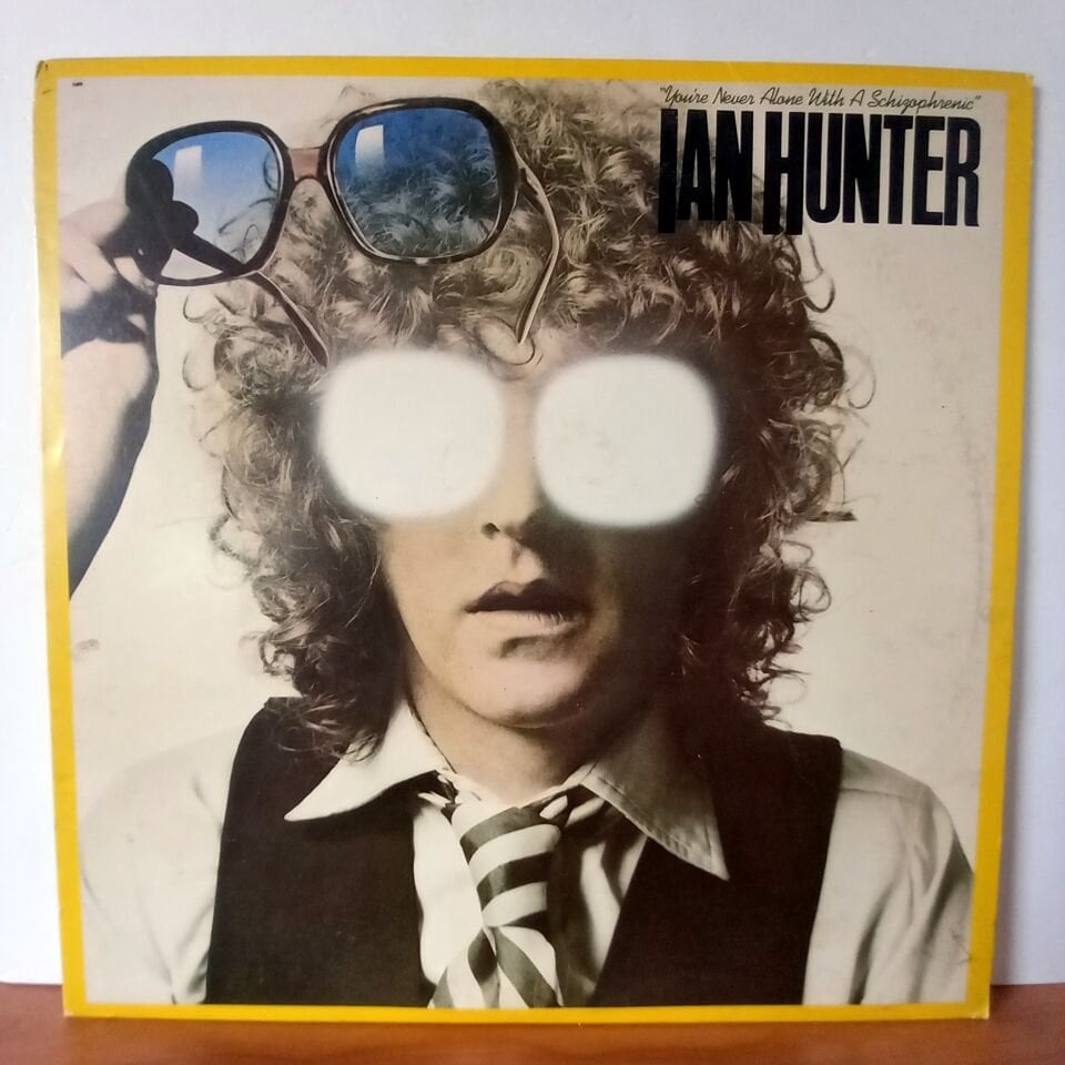 IAN HUNTER – YOU\'RE NEVER ALONE WITH A SCHIZOPHRENIC (1979) - LP 2.EL PLAK