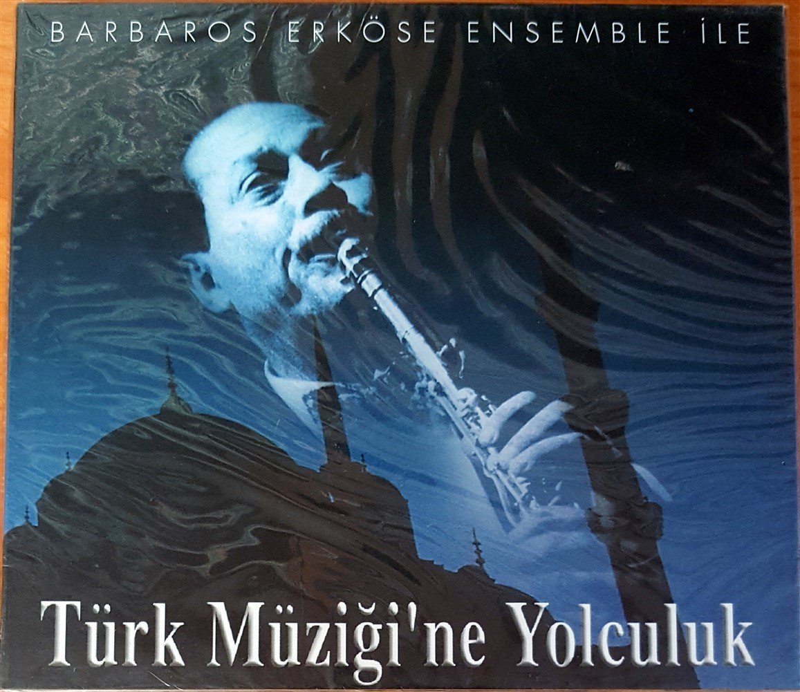 BARBAROS ERKÖSE ENSEMBLE İLE TÜRK MÜZİĞİ'NE YOLCULUK CD SIFIR