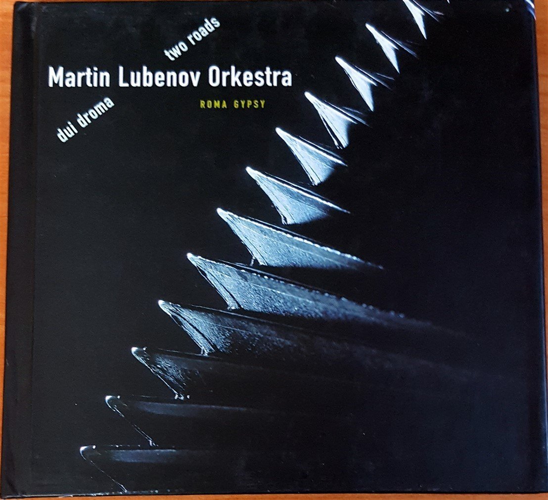 MARTIN LUBENOV ORKESTRA - DUI DROMA / TWO ROADS (2004) CD 2.EL