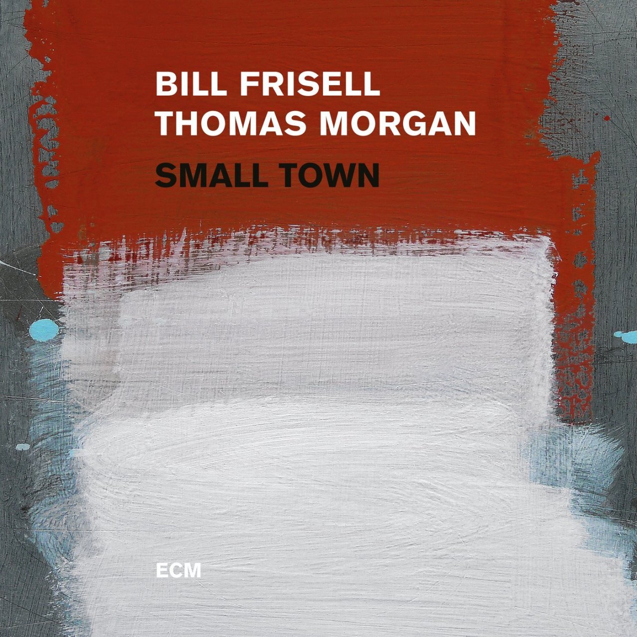 BILL FRISELL & THOMAS MORGAN - SMALL TOWN (2017) - 2LP ECM RECORDS SIFIR PLAK