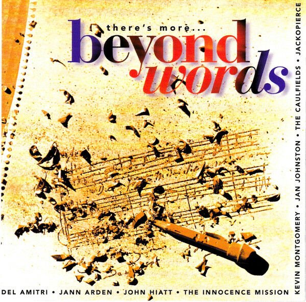 THERE'S MORE...BEYOND WORDS - V/A JOHN HIATT JANN ARDEN DEL AMITRI etc (1995) - CD ALLTERNATIVE ROCK FOLK ROCK SOFT ROCK 2.EL