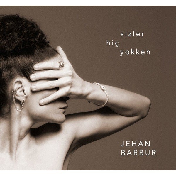 JEHAN BARBUR - SİZLER HİÇ YOKKEN (2016) - LP SIFIR