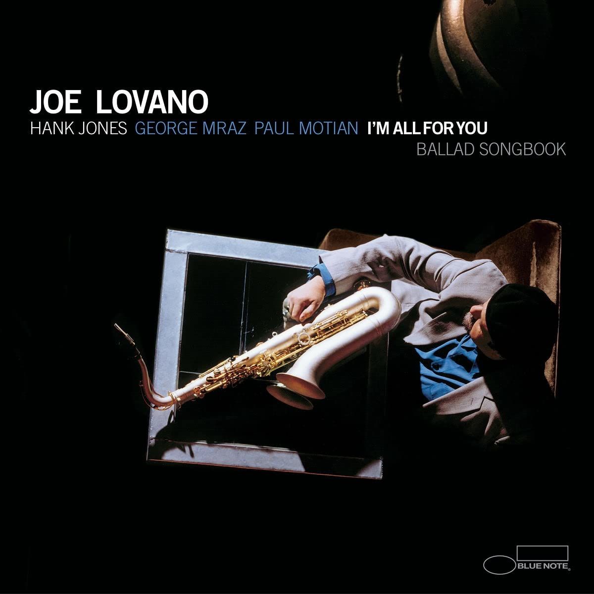 JOE LOVANO - I'M ALL FOR YOU / BALLAD SONGBOOK  feat HANK JONES PAUL MOTION GEORGE MRAZ (2004) - 2LP BLUE NOTE 180GR 2022 EDITION SIFIR PLAK