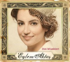 EYLEM AKTAŞ - DİZİ MÜZİKLERİ (2011) - CD SIFIR