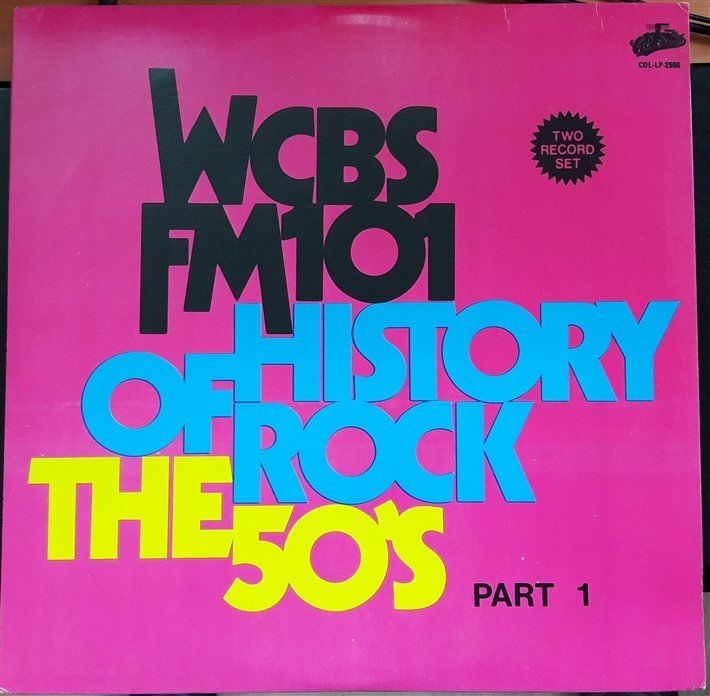 WCBS FM101 HISTORY OF ROCK THE 50'S PART 1(DELLS,SIHOUETTES,TURBANS,BO DIDLEY,FIVE SATINS...) - 2.EL 2PLAK