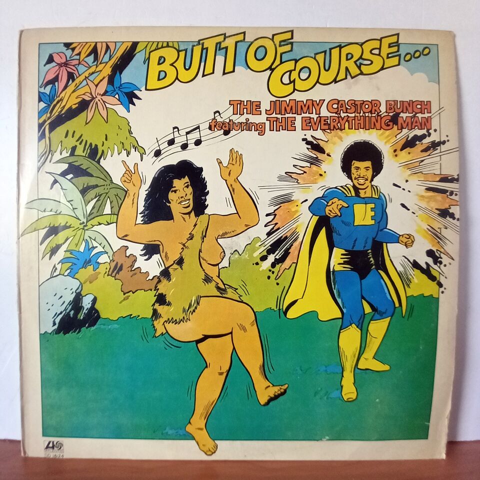 BUTT OF COURSE... / THE JIMMY CASTOR BUNCH FEATURING THE EVERYTHING MAN (1976) - YERLİ BASKI LP 2.EL PLAK