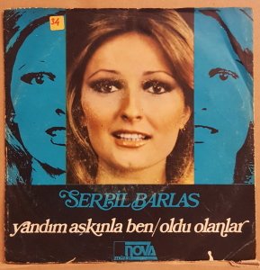 SERPİL BARLAS - YANDIM AŞKINLA BEN / OLDU OLANLAR - 7'' 45 DEVİR KAPAKLI NOVA MÜZİK 2.EL