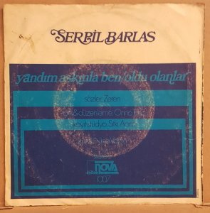 SERPİL BARLAS - YANDIM AŞKINLA BEN / OLDU OLANLAR - 7'' 45 DEVİR KAPAKLI NOVA MÜZİK 2.EL