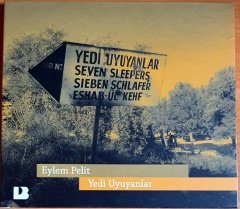 EYLEM PELİT - YEDİ UYUYANLAR (2015) - CD PB MÜZİK 2.EL