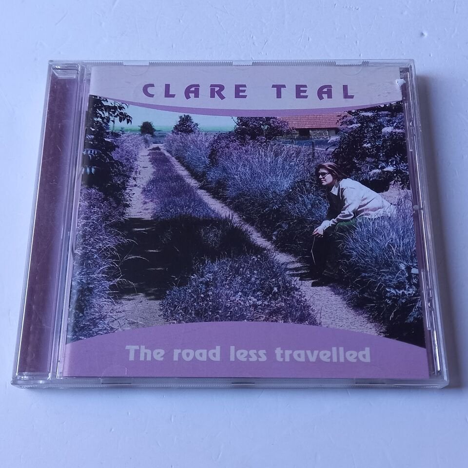 CLARE TEAL – THE ROAD LESS TRAVELLED (2003) - CD 2.EL