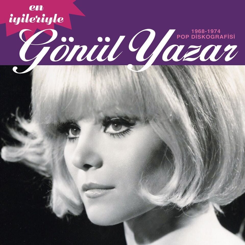 GÖNÜL YAZAR - EN İYİLERİYLE / 1968-1974 POP DİSKOGRAFİSİ (2006) - LP 2025 BASIM SIFIR PLAK
