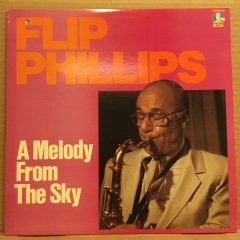 FLIP PHILLIPS - A MELODY FROM THE SKY (1984) - PLAK 2.EL