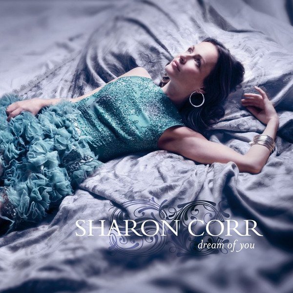 SHARON CORR (CORRS) - DREAM OF YOU (2010) - CD CELTIC POP ROCK SIFIR