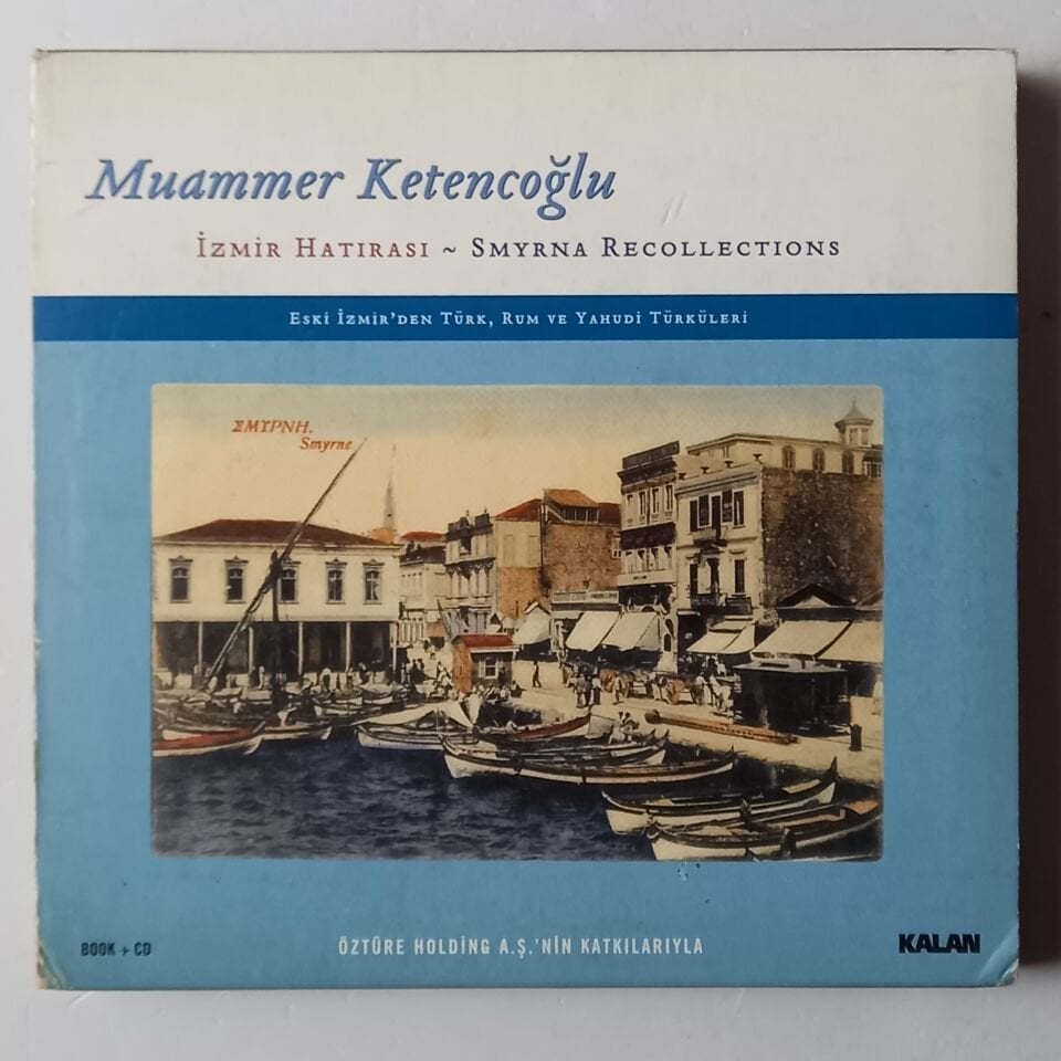 MUAMMER KETENCOĞLU – İZMİR HATIRASI ~ SMYRNA RECOLLECTIONS (2007) - CD + KİTAP 2.EL