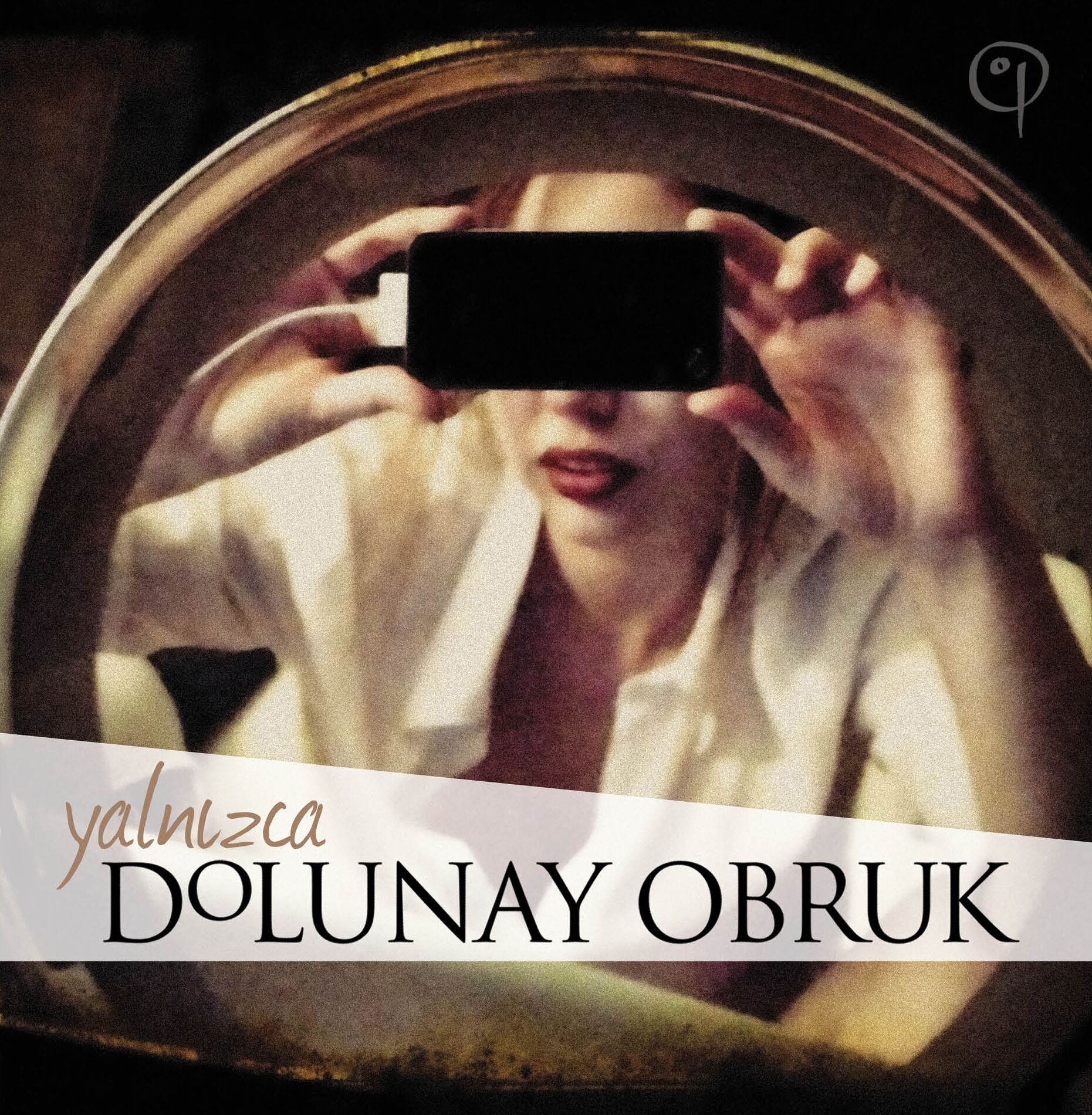 DOLUNAY OBRUK - YALNIZCA (2014) - ISLAK İMZALI LP 2024 BASIM SIFIR PLAK