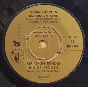 SİNAN GÜRMEN - BİR OYUN SENDEN BİR DE BENDEN / DÖN BANA - 7'' 45 DEVİR KAPAKLI EF PLAKLARI 2.EL