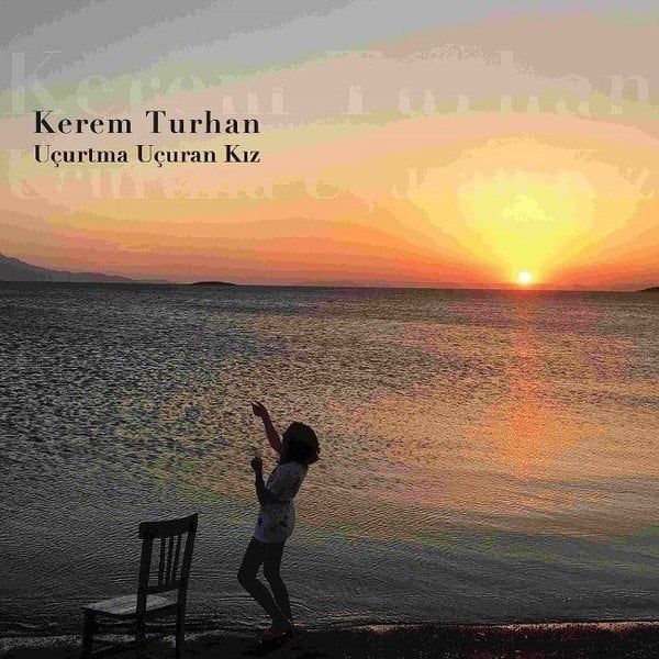 KEREM TURHAN - UÇURTMA UÇURAN KIZ (2017) - CD SIFIR
