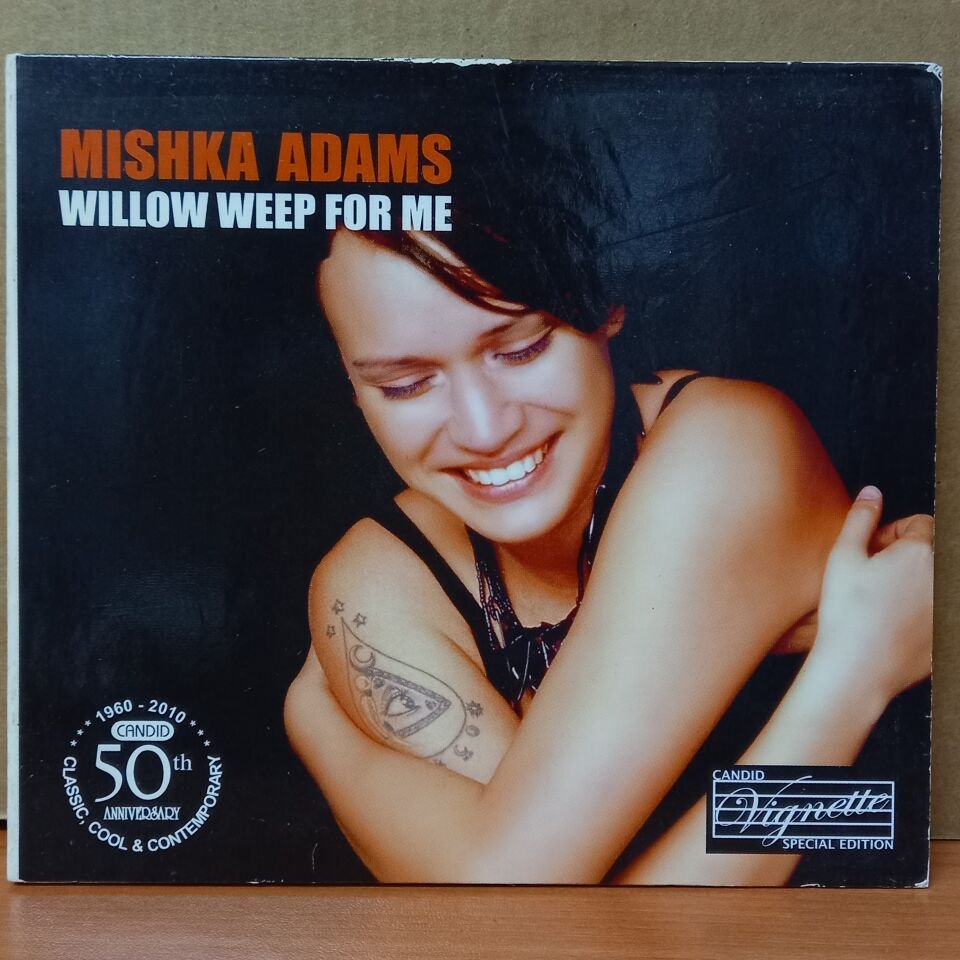 MISHKA ADAMS - WILLOW WEEP FOR ME (2010) - CD 2.EL
