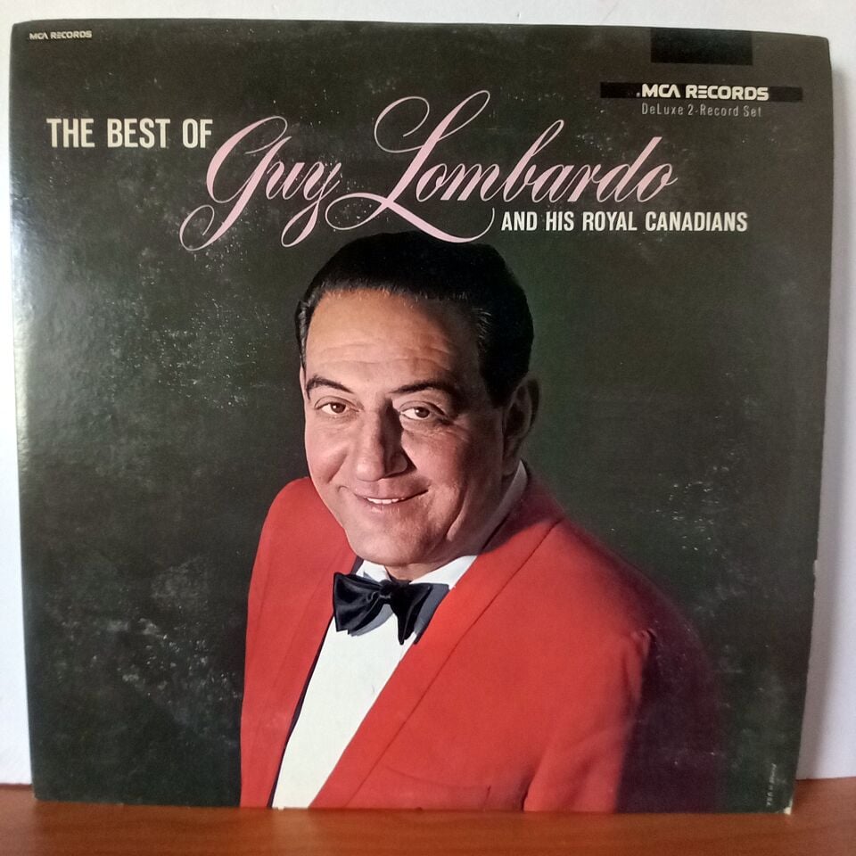 GUY LOMBARDO AND HIS ROYAL CANADIANS – THE BEST OF GUY LOMBARDO AND HIS ROYAL CANADIANS (1964) - 2LP 2.EL PLAK