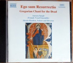 EGO SUM RESURRECTIO / GREGORIAN CHANT FOR THE DEAD / AURORA SURGIT (FEMALE VOCAL ENSEMBLE) ALESSIO RANDON (1995) NAXOS CD 2.EL