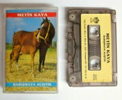 METİN KAYA - BARIŞMAYA ALIŞTIK - 2.EL KASET
