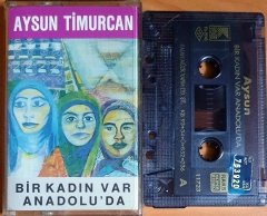AYSUN TİMURCAN - BİR KADIN VAR ANADOLU'DA (1993) - KASET 2.EL